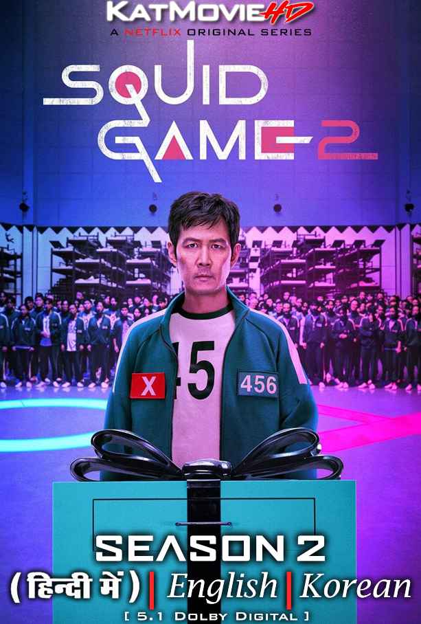 Squid Game 2 (2024) Hindi Dubbed (DD 5.1) & English & Korean [Multi-Audio] WEB-DL 1080p 720p 480p HD [2024 Netflix Series] Season 2 Episode 01-02 Added !